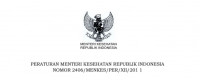 Image of PERATURAN MENTERI KESEHATAN REPUBLIK INDONESIA

NOMOR 2406/MENKES/PER/XII/201 1