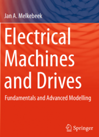 Electrical
Machines
and Drives
Fundamentals and Advanced Modelling