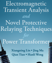 Image of ELECTROMAGNETIC
TRANSIENT ANALYSIS
AND NOVEL
PROTECTIVE RELAYING
TECHNIQUES FOR
POWER TRANSFORMER