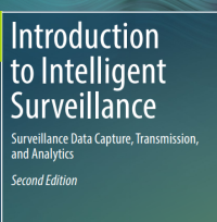 Image of Introduction
to Intelligent
Surveillance
Surveillance Data Capture, Transmission,
and Analytics