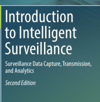 Introduction
to Intelligent
Surveillance
Surveillance Data Capture, Transmission,
and Analytics