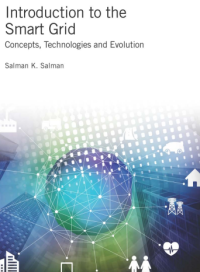 Introduction to the
Smart Grid
Concepts, Technologies and Evolution