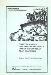 Image of PERHITUNGAN BIAYA PELAKSANAAN PEKERJAAN DENGAN ALAT BERAT