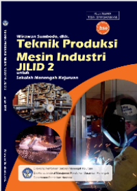 Image of Teknik Produksi Mesin Industri Jilid 2