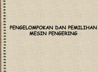 Pengelompokan Dan  Pemilihan Mesin Pengering