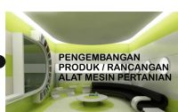 Image of Pengembangan Produk / Rancangan Alat Mesin Pertanian