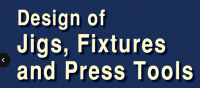 Image of Design of Jigs, Fixtures and Press Tools
