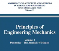 Image of Principles of Engineering Mechanics Volume 2 Dynamics -- The Analysis of Motion (Mathematical Concepts and Methods in Science and Engineering)
