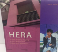 HERA Dalam Keping-Keping Cerita Kehidupan, Karya, Dan Kenangan