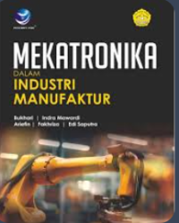 MEKATRONIKA DALAM INDUSTRI MANUFAKTUR