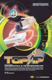 Image of TCP/IP DALAM DUNIA INFORMATIKA & TELEKOMUNIKASI