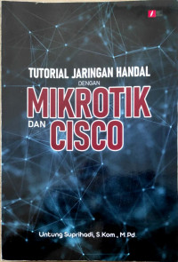 Image of TUTORIAL JARINGAN HANDAL DENGAN MIKROTIK DAN CISCO