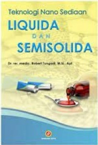 Teknologi Nano Sediaan 
LIQUIDA DAN SEMISOLIDA