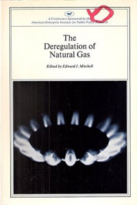 The Deregulation Of Natural Gas