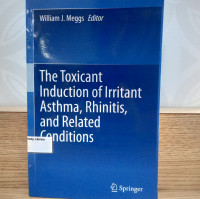 Image of The Toxicant Induction of Irritant,Asthma,Rhinitis,and Related Conditions