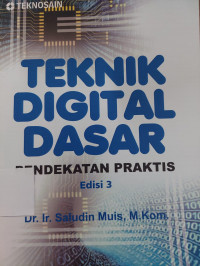 Teknik Digital Dasar Pendekatan Praktis Edisi 3