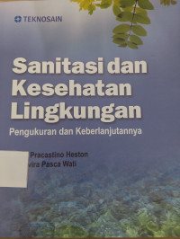 Sanitasi dan Kesehatan Lingkungan