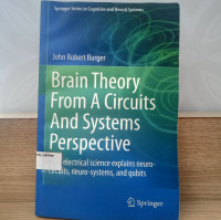 Brain Theory From A Circuits And Systems Perspective