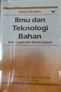 Image of Ilmu dan Teknologi Bahan (Ilmu Logam dan Bukan Logam)