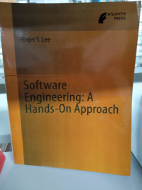 SOFTWARE ENGINEERING: A HANDS-ON APPROACH