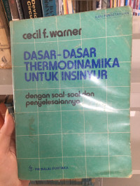 Image of DASAR-DASAR THERMODINAMIKA UNTUK INSINYUR dengan soal-soal dan penyelesaiannya