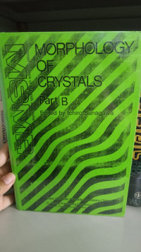 Image of MORPHOLOGY OF CRYSTALS PART B