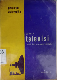 Image of Pelajaran elektronika : tehnik televisi warna teori & menyervisnya