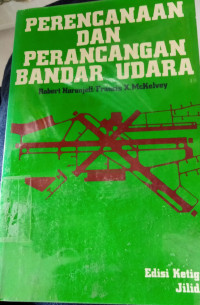 Image of PERENCANAAN DAN PERANCANGAN BANDAR UDARA JILID 1