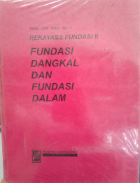 Image of REKAYASA FUNDASI II FUNDASI DANGKAL DAN FUNDASI DALAM