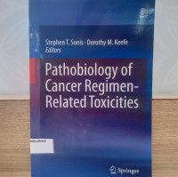 Pathobiology of Cancer Regimen Related Toxicities