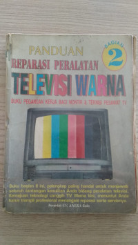 Image of Panduan Reparasi Peralatan Televisi Warna Buku Pegangan Kerja Bagi Motor & Teknisi Pesawat TV