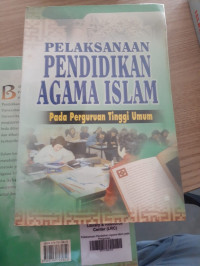 Image of Pelaksanaan Pendidikan Agama Islam di Perguruan Tinggi Umum