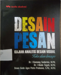 DESAIN PESAN KAJIAN ANALITIS DESAIN VISUAL Teks dan Images