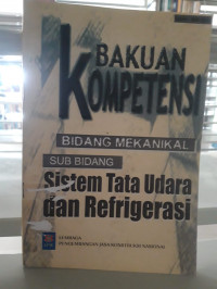 Bakuan Kompetensi Bidang Mekanikal Sub Bidang Sistem Tata Udara dan Refrigerasi