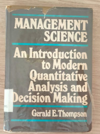 Management Science An Introduction to Modern Quantitative Analysis and Decision Making