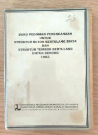 Buku Pedoman Perencanaan Untuk Struktur Beton Bertulang Biasa dan Struktur Tembok Bertulang Untuk Gedung