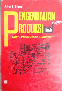 PENGENDALIAN PRODUKSI SUATU PENDEKATAN KUANTITATIF