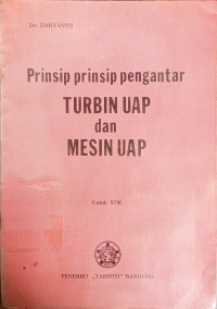 Prinsip- prinsip Pengantar Turbin Uap dan Mesin Uap untuk STM