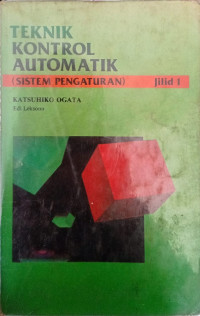 TEKNIK KONTROL AUTOMATIK AUTOMATIC CONTROL SYSTEMS JILID 1