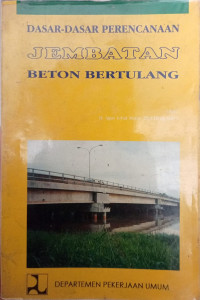 Image of DASAR-DASAR PERENCANAAN JEMBATAN BETON BERTULANG