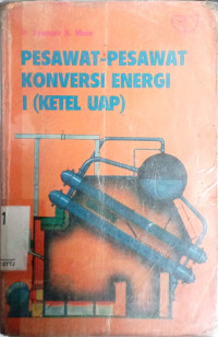 Image of PESAWAT-PESAWAT KONVERSI ENERGI I (KETEL UAP)
