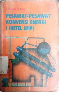 PESAWAT-PESAWAT KONVERSI ENERGI I (KETEL UAP)