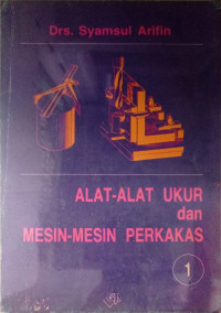 ALAT-ALAT UKUR DAN MESIN-MESIN PERKAKAS