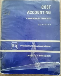 Cost Accounting  A  Managerial Emphasis