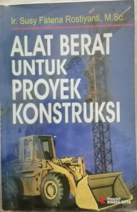 ALAT BERAT UNTUK PROYEK KONSTRUKSI