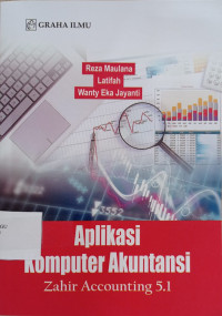 Image of APLIKASI KOMPUTER AKUNTANSI : Membahas Zahir Accountinng versi 5.1