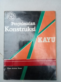 Penyelesaian Konstruksi Kayu