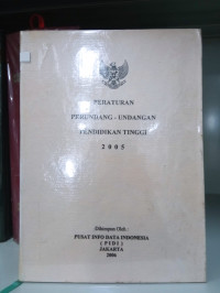 Image of PERATURAN PERUNDANG-UNDANGAN PENDIDIKAN TINGGI 2005