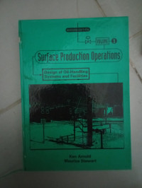 Image of Surface Production Operations Design of Oil-Handling Systems and Facilities