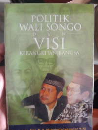 POLITIK WALI SONGO DAN VISI KEBANGKITAN BANGSA